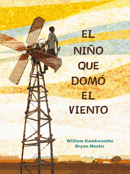 Title details for El niño que domó el viento by William Kamkwamba - Wait list